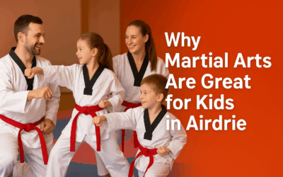 Why Martial Arts Are Great for Kids in Airdrie (2025)